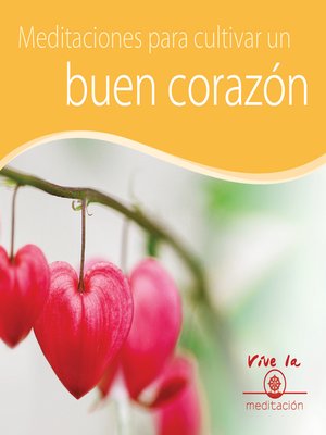 cover image of Meditación para cultivar un buen corazón